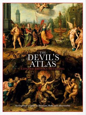 cover image of The Devil's Atlas: an Explorer's Guide to Heavens, Hells and Afterworlds